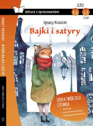 Bajki i satyry. Lektura z opracowaniem - Ignacy Krasicki [KSIĄŻKA]