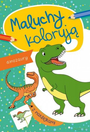 Dinozaury maluchy kolorują [KSIĄŻKA]