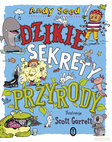 Dzikie sekrety przyrody - Andy Seed [KSIĄŻKA]