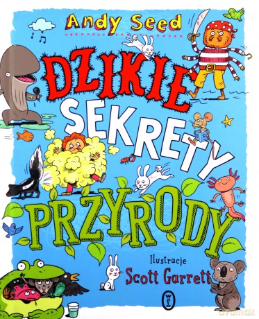 Dzikie sekrety przyrody - Andy Seed [KSIĄŻKA]