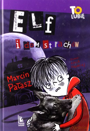 Elf i dom strachów - Marcin Pałasz [KSIĄŻKA]
