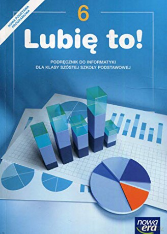 Informatyka lubię to! Podręcznik dla klasy 6 szkoły podstawowej - Michał Kęska [KSIĄŻKA]