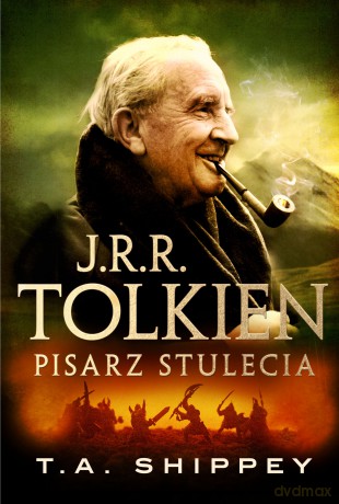 J.r.r. Tolkien pisarz stulecia - T.A. Shippey [KSIĄŻKA]