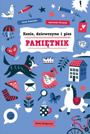 Konie, dziewczyna i pies. Pamiętnik - Jacek Podsiadło [KSIĄŻKA]