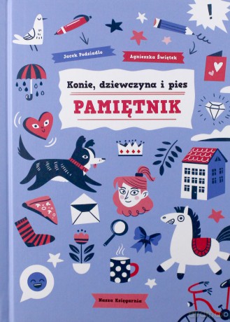 Konie, dziewczyna i pies. Pamiętnik - Jacek Podsiadło [KSIĄŻKA]