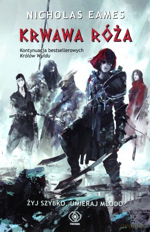 Krwawa róża. Królowie wyldu (Tom 2) - Nicholas Eames [KSIĄŻKA]