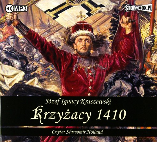Krzyżacy 1410 - Józef Ignacy Kraszewski [AUDIOBOOK]