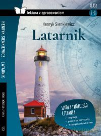 Latarnik. Lektura z opracowaniem - Henryk Sienkiewicz [KSIĄŻKA]