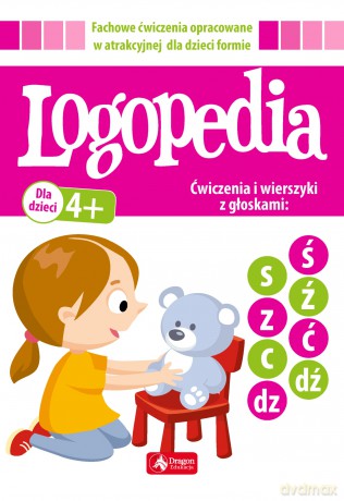 Logopedia ćwiczenia i wierszyki z głoskami ś ć ź dź oraz s c z dz [KSIĄŻKA]