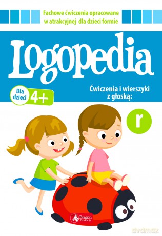 Logopedia ćwiczenia i wierszyki z głoską r [KSIĄŻKA]