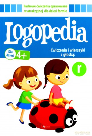 Logopedia ćwiczenia i wierszyki z głoską r [KSIĄŻKA]