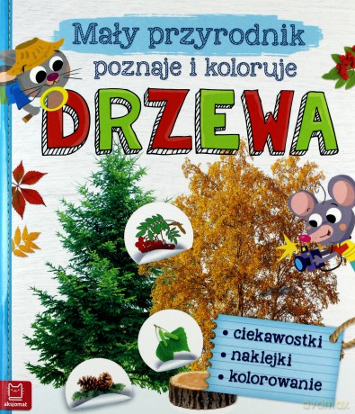 Mały przyrodnik poznaje i koloruje drzewa [KSIĄŻKA]
