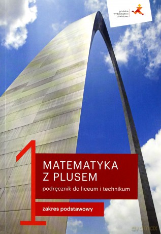 Matematyka z plusem podręcznik do liceum i technikum dla klasy 1 zakres podstawowy - Małgorzata Dobrowolska, Marcin Karpiński, Jacek Lech [KSIĄŻKA]