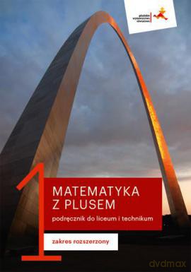 Matematyka z plusem podręcznik do liceum i technikum dla klasy 1 zakres rozszerzony - Małgorzata Dobrowolska, Marcin Karpiński, Jacek Lech [KSIĄŻKA]