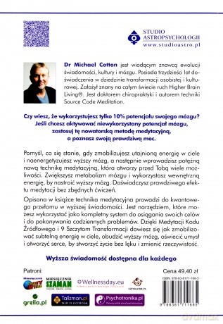 Medytacja kodu źródłowego. Nowatorska technika. Jak szybko pokonać lęk, stres i skutecznie osiągnąć cele aktywując niewykorzystany potencjał mózgu - Michael Cotton [KSIĄŻKA]