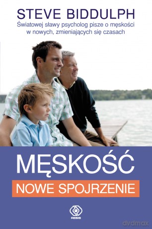 Męskość. Nowe spojrzenie - Steve Biddulph [KSIĄŻKA]