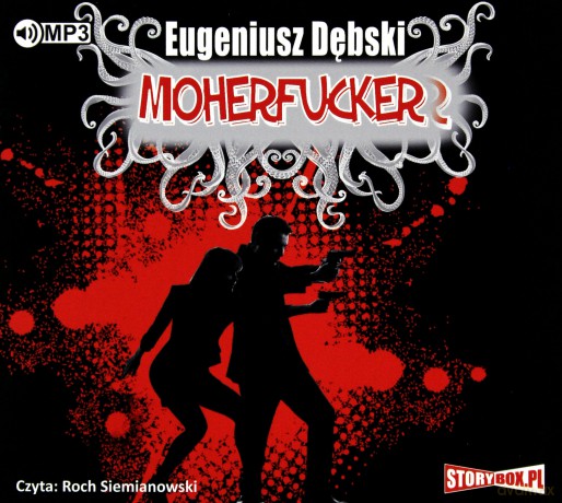 Moherfucker - Eugeniusz Dębski [AUDIOBOOK]