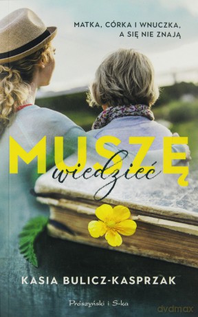 Muszę wiedzieć - Kasia Bulicz Kasprzak [KSIĄŻKA]