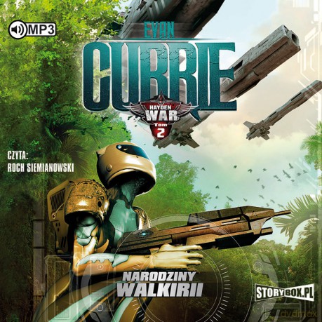 Narodziny Walkirii. Hayden war (Tom 2) - Evan Currie [AUDIOBOOK]