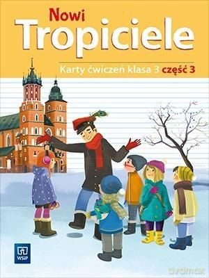 Nowi tropiciele karty ćwiczeń klasa 3 część 3 edukacja wczesnoszkolna [KSIĄŻKA]
