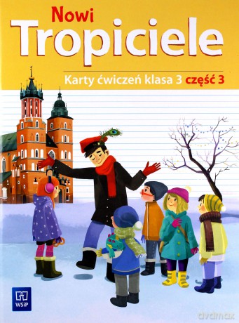 Nowi tropiciele karty ćwiczeń klasa 3 część 3 edukacja wczesnoszkolna [KSIĄŻKA]