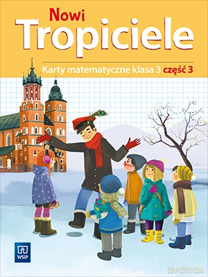 Nowi tropiciele karty matematyczne klasa 3 część 3 edukacja wczesnoszkolna [KSIĄŻKA]