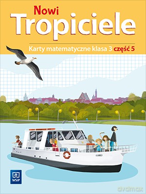 Nowi tropiciele karty matematyczne klasa 3 część 5 edukacja wczesnoszkolna [KSIĄŻKA]
