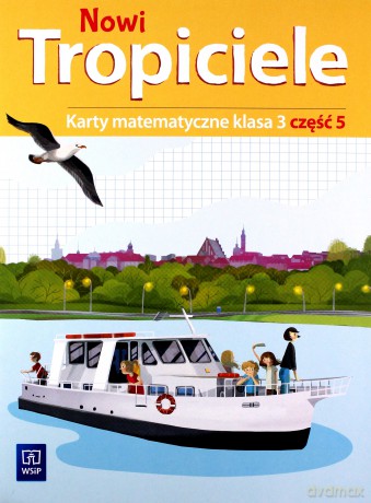 Nowi tropiciele karty matematyczne klasa 3 część 5 edukacja wczesnoszkolna [KSIĄŻKA]
