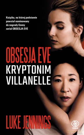 Obsesja Eve. Kryptonim Villanelle - Luke Jennings [KSIĄŻKA]