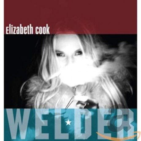 Elizabeth Cook: Welder (digipack) [CD]