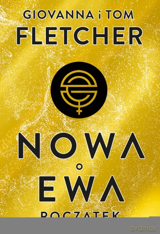 Początek. Nowa Ewa (Tom 1) - Giovanna Fletcher, Tom Fletcher [KSIĄŻKA]
