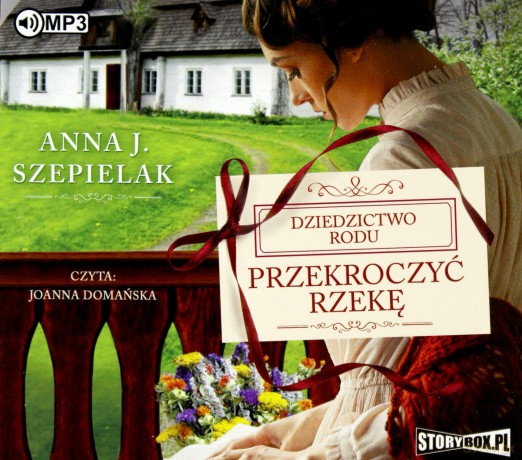 Przekroczyć rzekę - Anna J. Szepielak [AUDIOBOOK]