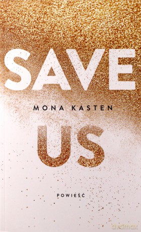 Save us - Mona Kasten [KSIĄŻKA]