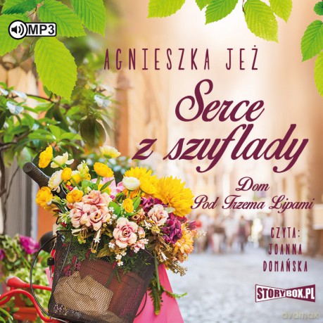 Serce z szuflady. Dom pod trzema lipami (Tom 1) - Agnieszka Jeż [AUDIOBOOK]