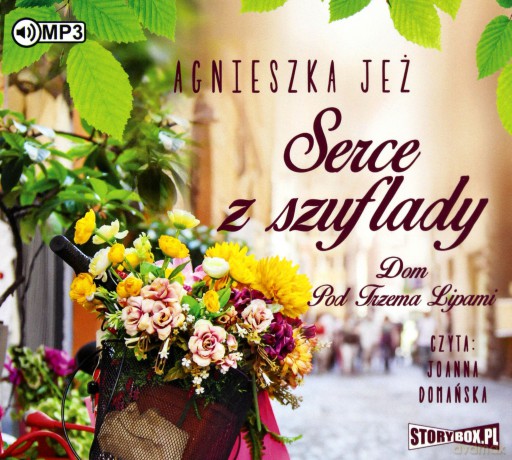 Serce z szuflady. Dom pod trzema lipami (Tom 1) - Agnieszka Jeż [AUDIOBOOK]