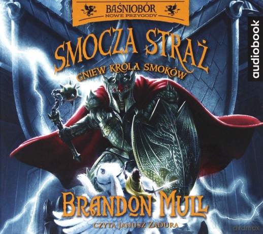 Smocza straż. Gniew króla Smoków (Tom 2) Baśniobór nowe przygody - Brandon Mull [AUDIOBOOK]