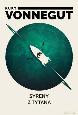 Syreny z tytana - Kurt Vonnegut [KSIĄŻKA]