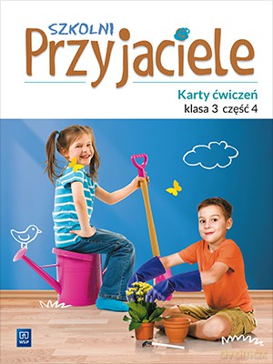Szkolni przyjaciele karty ćwiczeń klasa 3 część 4 edukacja wczesnoszkolna [KSIĄŻKA]