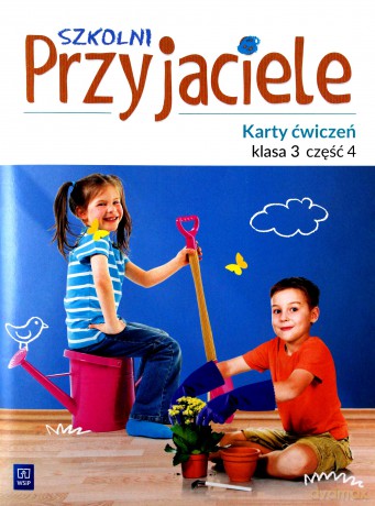 Szkolni przyjaciele karty ćwiczeń klasa 3 część 4 edukacja wczesnoszkolna [KSIĄŻKA]
