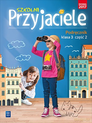 Szkolni przyjaciele podręcznik klasa 3 część 2 edukacja wczesnoszkolna [KSIĄŻKA]