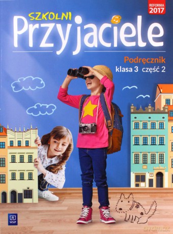 Szkolni przyjaciele podręcznik klasa 3 część 2 edukacja wczesnoszkolna [KSIĄŻKA]