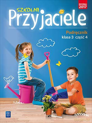 Szkolni przyjaciele podręcznik klasa 3 część 4 edukacja wczesnoszkolna [KSIĄŻKA]