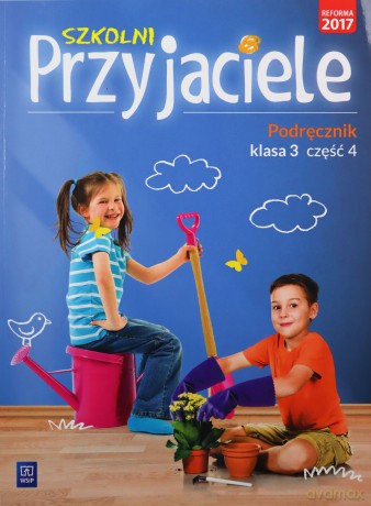 Szkolni przyjaciele podręcznik klasa 3 część 4 edukacja wczesnoszkolna [KSIĄŻKA]