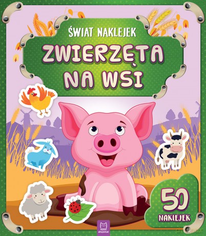 Świat naklejek. Zwierzęta na wsi [KSIĄŻKA]