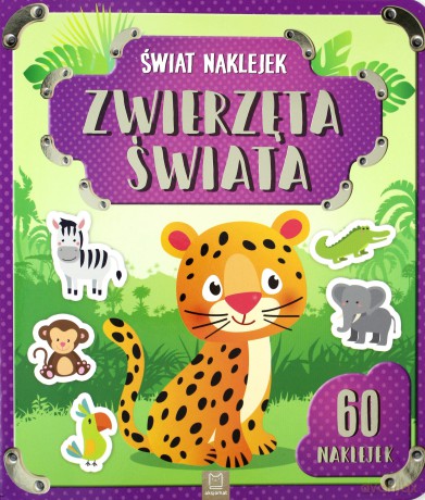 Świat naklejek. Zwierzęta świata [KSIĄŻKA]