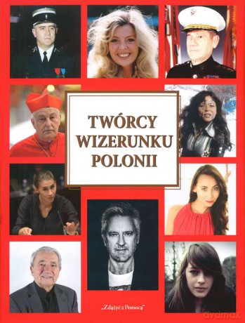 Twórcy wizerunku polonii [KSIĄŻKA]