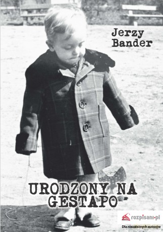 Urodzony na Gestapo - Jerzy Bander [KSIĄŻKA]