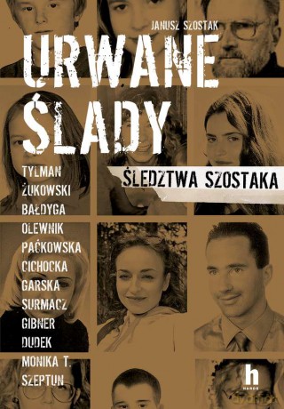 Urwane ślady śledztwa Szostaka - Janusz Szostak [KSIĄŻKA]