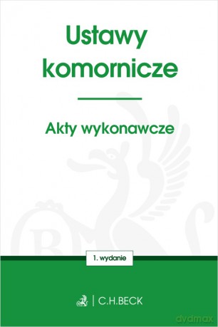 Ustawy komornicze akty wykonawcze - Opracowanie Redakcyjne [KSIĄŻKA]