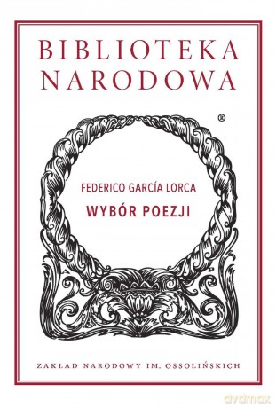 Wybór poezji - Federico Garcia Lorca [KSIĄŻKA]